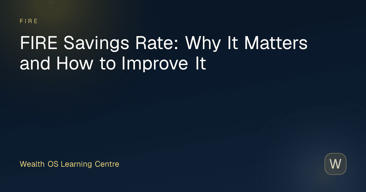 FIRE Savings Rate: Why It Matters and How to Improve It