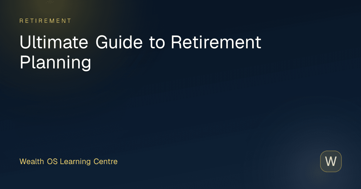 Ultimate Guide to Retirement Planning